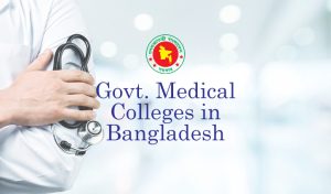 List of Govt. Medical Colleges in Bangladesh